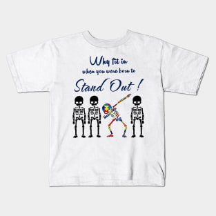 You Were Born To Stand Out Autism Skull Dabbing Kids T-Shirt